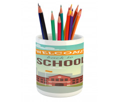 Welcome Back to School Pencil Pen Holder