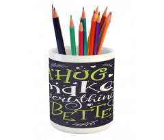 Hug Makes Everything Better Pencil Pen Holder