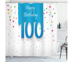 100 Years Birthday Shower Curtain