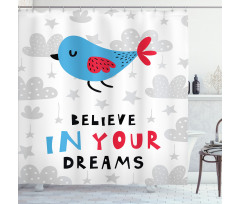 Believe in Your Dreams Bird Shower Curtain