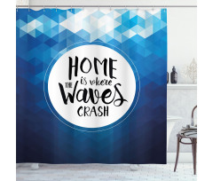 Home is Where Waves Crash Shower Curtain