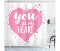 You Are My Heart Shower Curtain