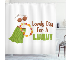 Day for a Luau Wording Ethnic Shower Curtain