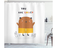 You are Loved and Doodle Bear Shower Curtain