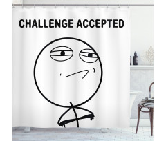 Challenge Accepted Meme Shower Curtain