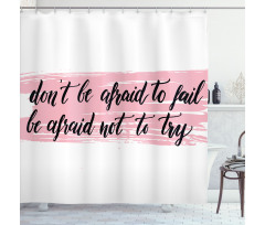 Try Motivation Words Shower Curtain