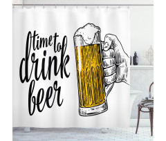 Time to Drink Beer Man Shower Curtain