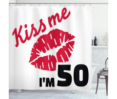 Age 50 Kiss Me Shower Curtain