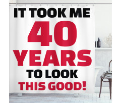 40 Looking Shower Curtain