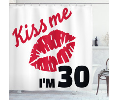 30th Birthday Kiss Shower Curtain