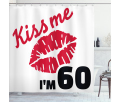 Kiss Me I am 60 Words Shower Curtain