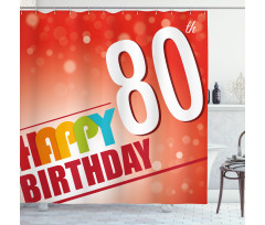80 Old Birthday Party Shower Curtain