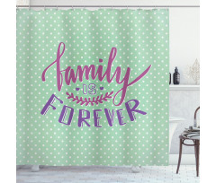 Polka Dots Family Words Shower Curtain