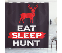 Eat Sleep Hunt Shower Curtain