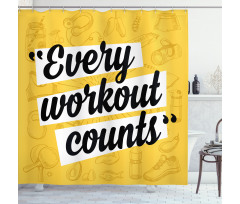 Every Workout Counts Shower Curtain