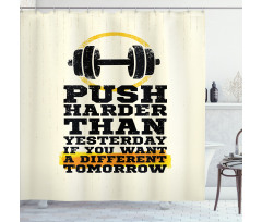 Push Harder Phrase Shower Curtain