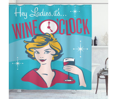 Ladies It's Wine O'clock Shower Curtain