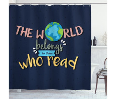 World Belongs to Readers Shower Curtain