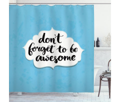 Be Words Shower Curtain