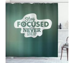 Stay Focused Words Shower Curtain