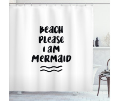 Beach Please Phrase Shower Curtain