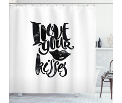 I Love Your Kisses Shower Curtain