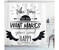 Do What Makes You Happy Shower Curtain