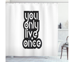 Modern Popular Phrase Shower Curtain