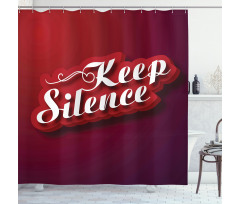 Keep Silence Modern Text Shower Curtain