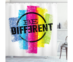 Be Different Motivational Shower Curtain