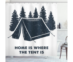 Home is Where the Tent is Shower Curtain