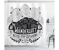 Wanderlust Follow Dreams Shower Curtain