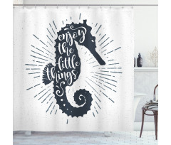 Uplifting Phrase Seahorse Shower Curtain