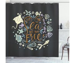 Let the Sea Set You Free Shower Curtain