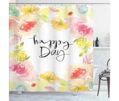 Happy Day Lettering Rose Shower Curtain
