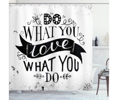 Do What You Love Success Shower Curtain