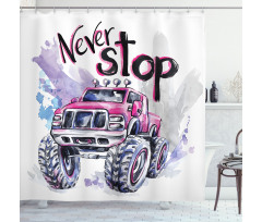 Never Stop Words Shower Curtain