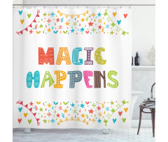 Magic Happens Shower Curtain