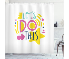 Lets Do This Words Shower Curtain