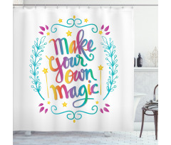Make Your Magic Message Shower Curtain