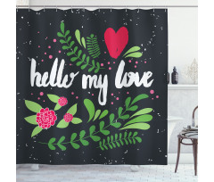 Hello My Love Words Shower Curtain