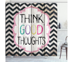 Think Thoughts Message Shower Curtain