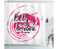 Vortex Baby Be Mine Wording Shower Curtain