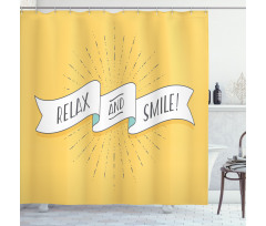 Motivational Relax and Smile Shower Curtain