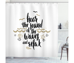 Hear the Sound of Waves Text Shower Curtain