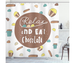 Relax and Eat Chocolate Text Shower Curtain