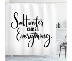 Saltwater Cures Everything Shower Curtain