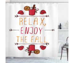 Autumn Concept Relax Enjoy Shower Curtain