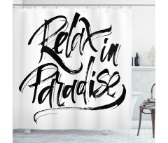 Relax in Paradise Message Shower Curtain