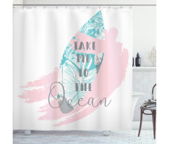 Take Me to the Ocean Shower Curtain